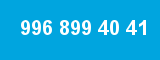 996 899 40 41